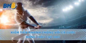 Kiếm Tiền Nhanh Chóng Với Cá Cược Bóng Chày Cực Hay